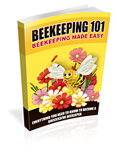 Beekeeping 101: Beekeeping Made Easy